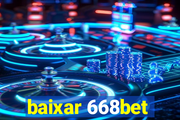 baixar 668bet